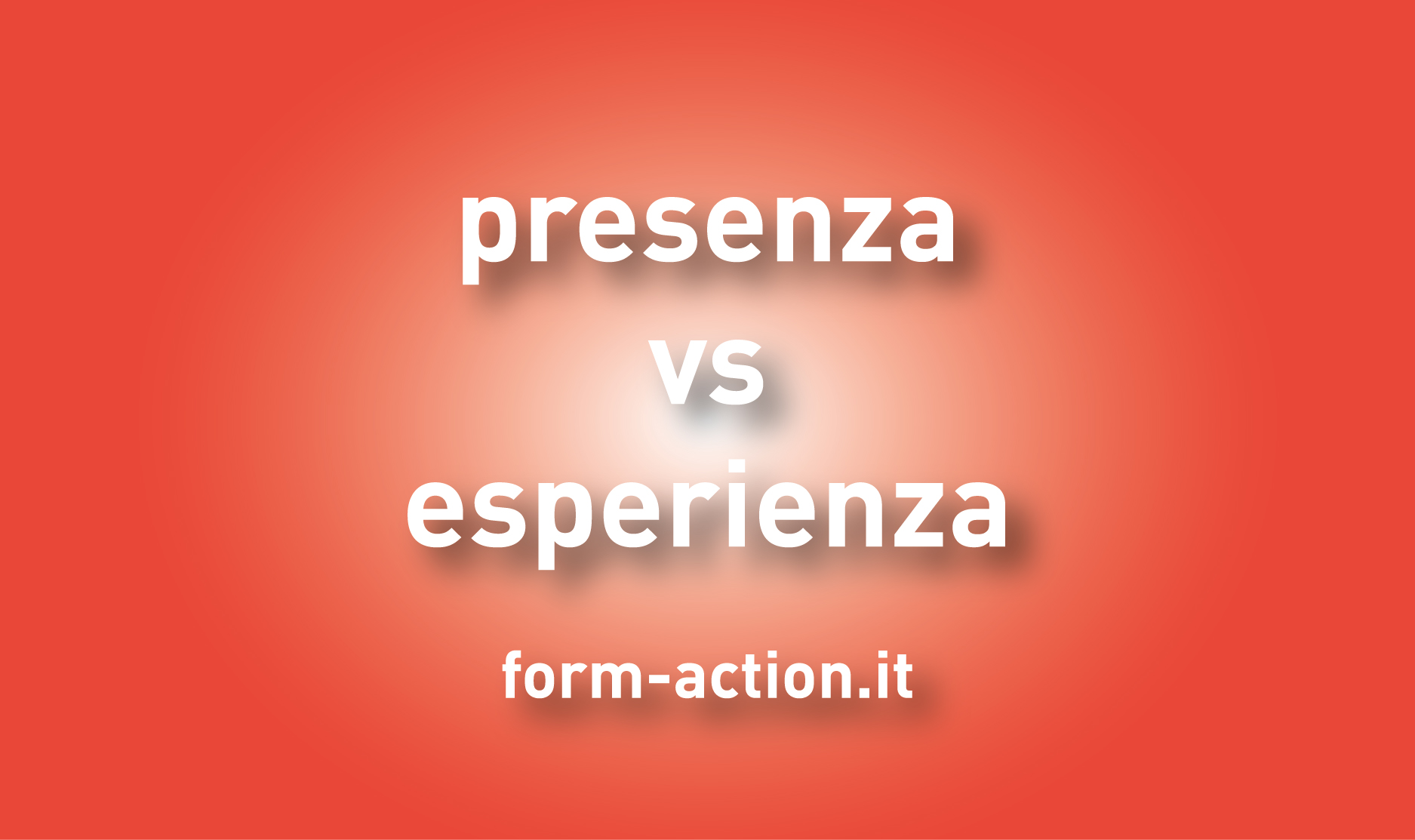 PresenzaVsEsperienza